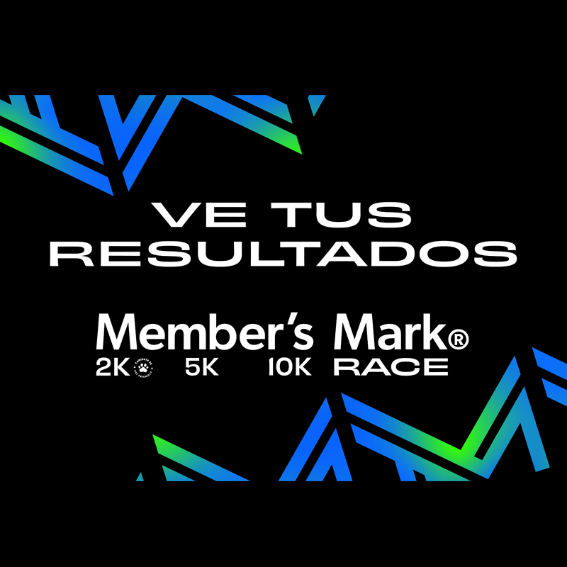 Member's Mark Race  Caminata 2K + Carrera 5K / 10K